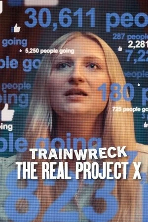 Trainwreck: The Real Project X (2025) Hindi (MULTI AUDIO) – – HD Poster Download - filmyfly